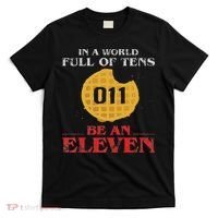 In A World Full Of Tens Be An Eleven 011 Waffle T-Shirt thumb 0