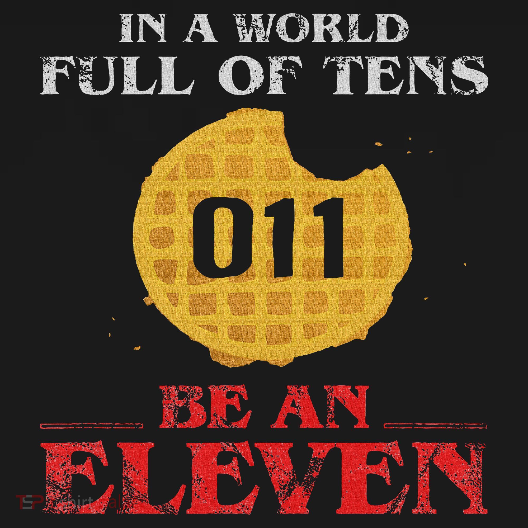 In A World Full Of Tens Be An Eleven 011 Waffle Ornament