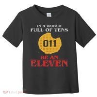 In A World Full Of Tens Be An Eleven 011 Waffle Toddler T-Shirt thumb 0