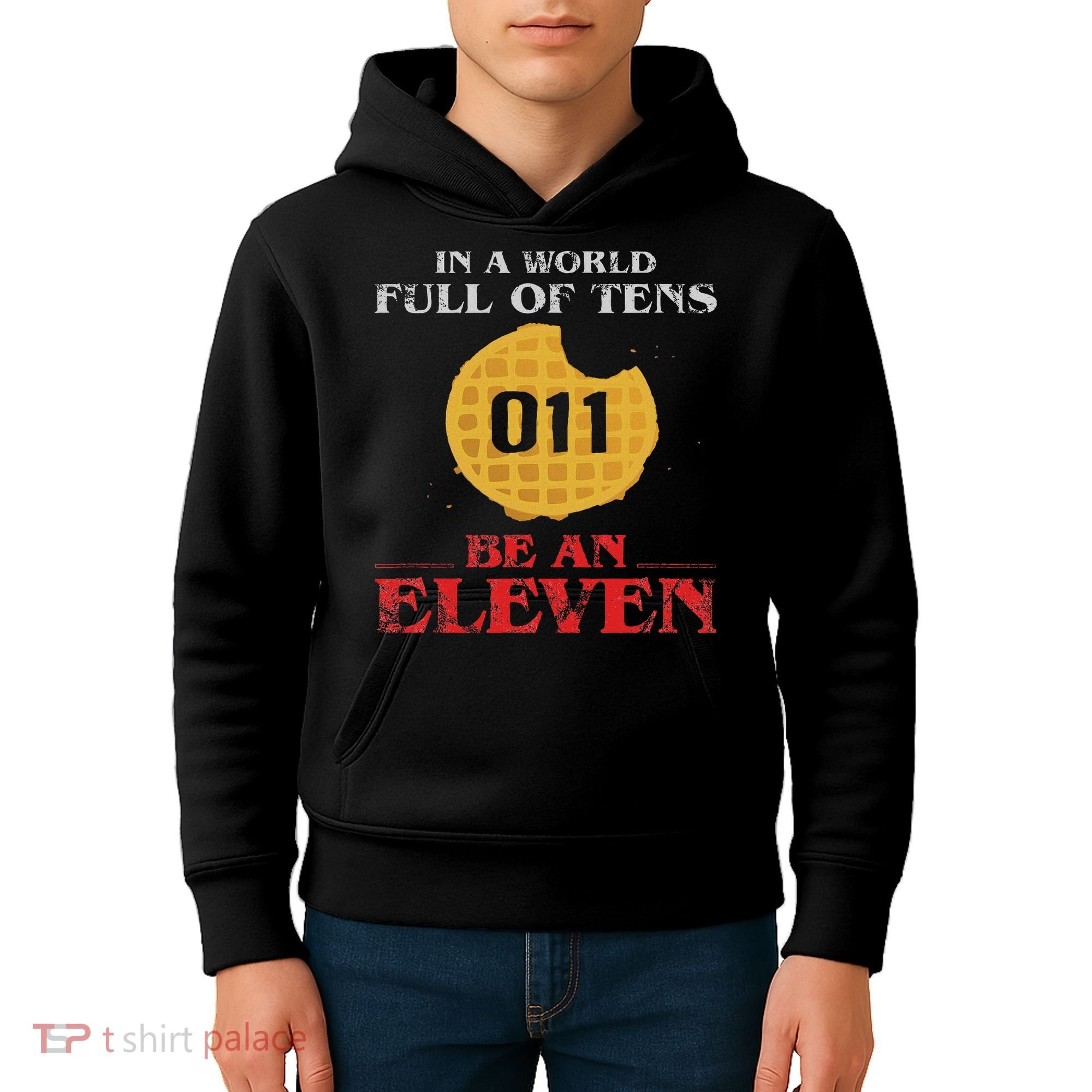 In A World Full Of Tens Be An Eleven 011 Waffle Kids Hoodie