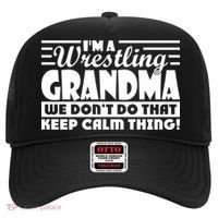 IM A Wrestling Grandma We DonT Do That Keep Calm Thing Gift Hat thumb 0