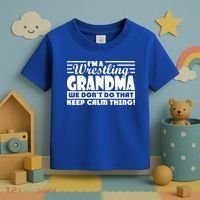 IM A Wrestling Grandma We DonT Do That Keep Calm Thing Gift Toddler T-Shirt thumb 3