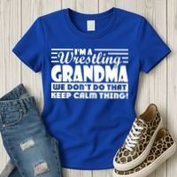 IM A Wrestling Grandma We DonT Do That Keep Calm Thing Gift Women's T-Shirt thumb 3