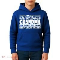 IM A Wrestling Grandma We DonT Do That Keep Calm Thing Gift Kids Hoodie thumb 4