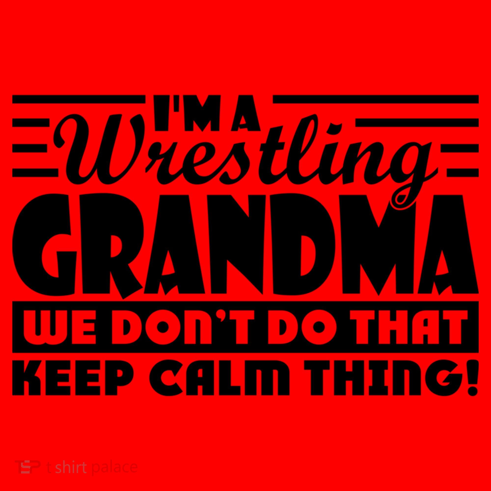 IM A Wrestling Grandma We DonT Do That Keep Calm Thing Gift Santa Hat