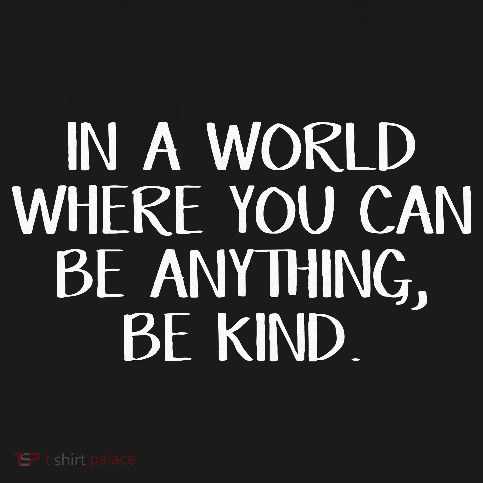 In A World Where You Can Be Anything Be Kind Women's Tank Top