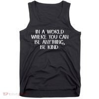 In A World Where You Can Be Anything Be Kind Tank Top thumb 0