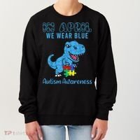 In April We Wear Blue Autism Awareness Month Dinosaur TRex Women's Sweatshirt thumb 0