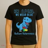 In April We Wear Blue Autism Awareness Month Dinosaur TRex T-Shirt thumb 3