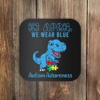In April We Wear Blue Autism Awareness Month Dinosaur TRex Coaster thumb 0