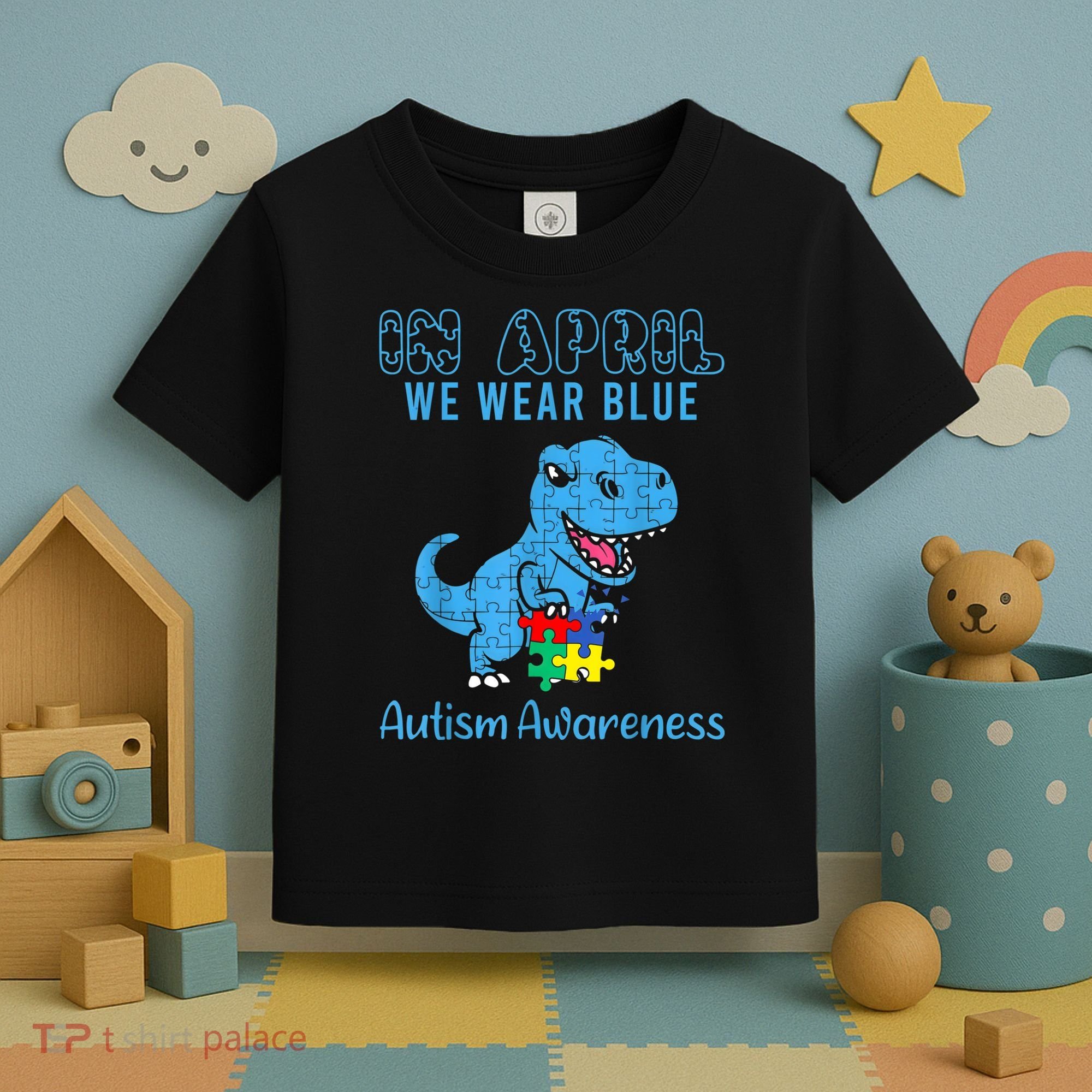 In April We Wear Blue Autism Awareness Month Dinosaur TRex Toddler T-Shirt