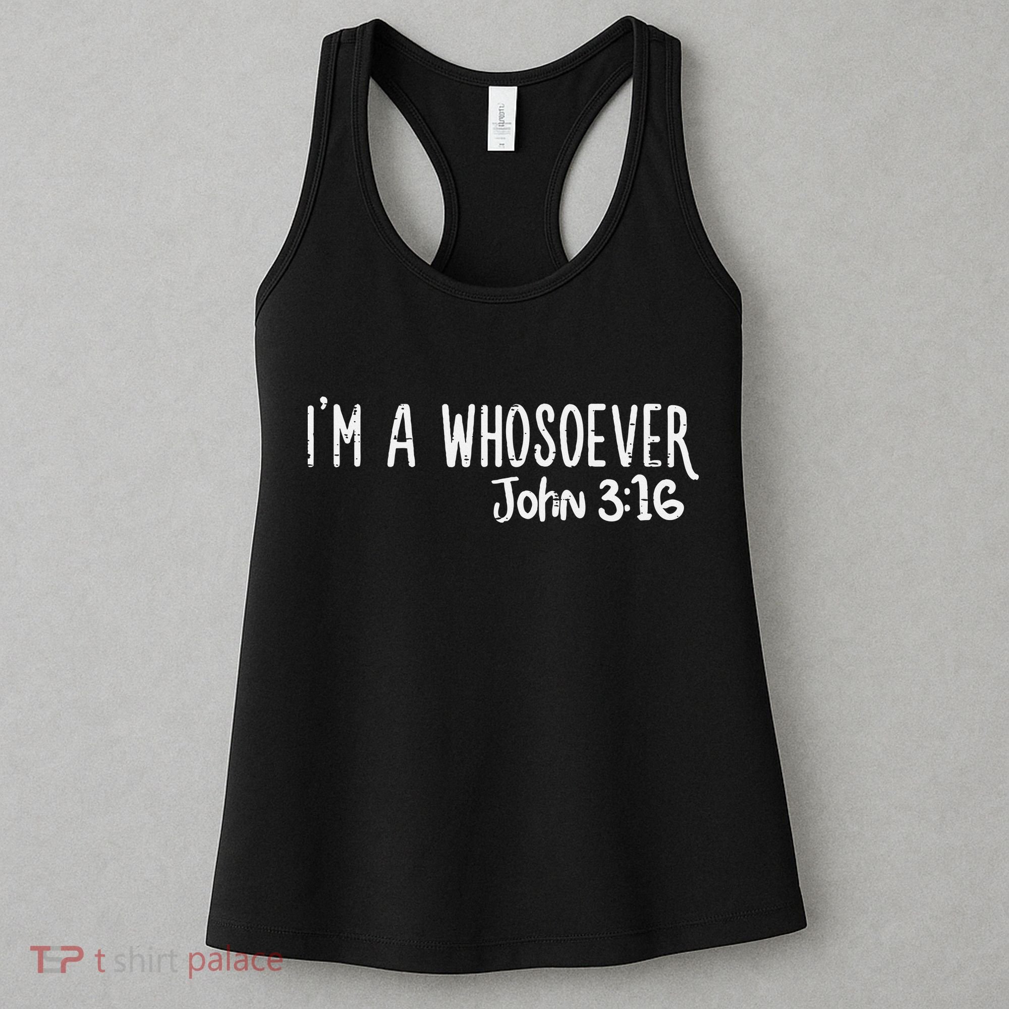 I Am Whosoever John 316 God Jesus Christian Women's Tank Top