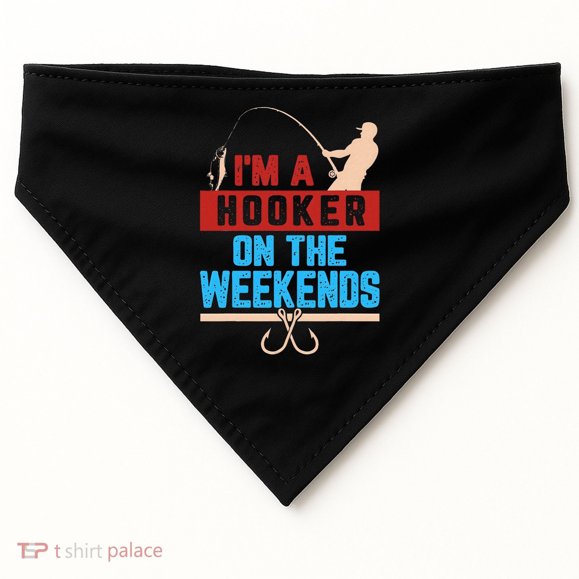 Im A Weekend Hooker Dirty Fishing Humor USA-Made Doggie Bandana