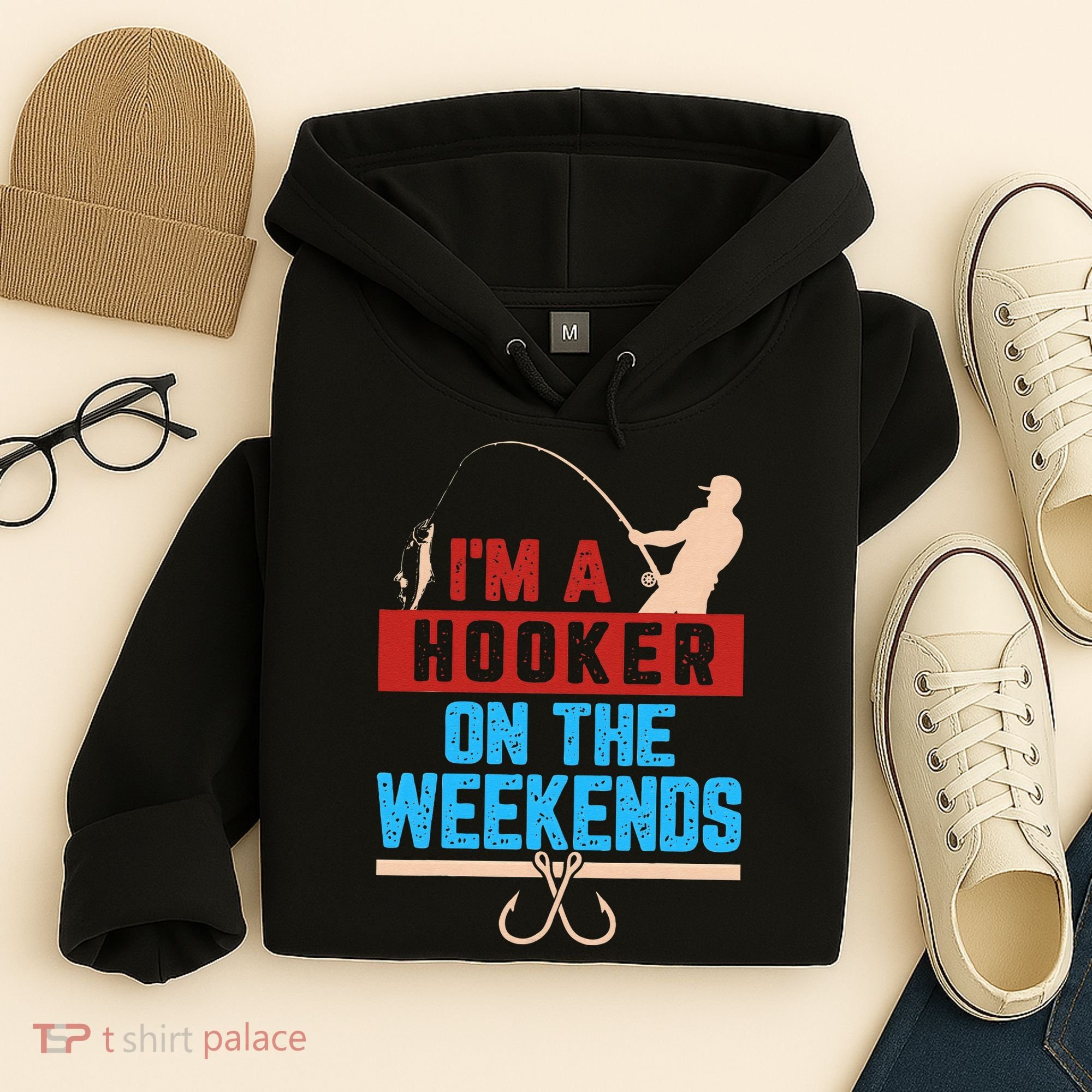Im A Weekend Hooker Dirty Fishing Humor Hoodie
