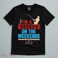 Im A Weekend Hooker Dirty Fishing Humor T-Shirt thumb 5