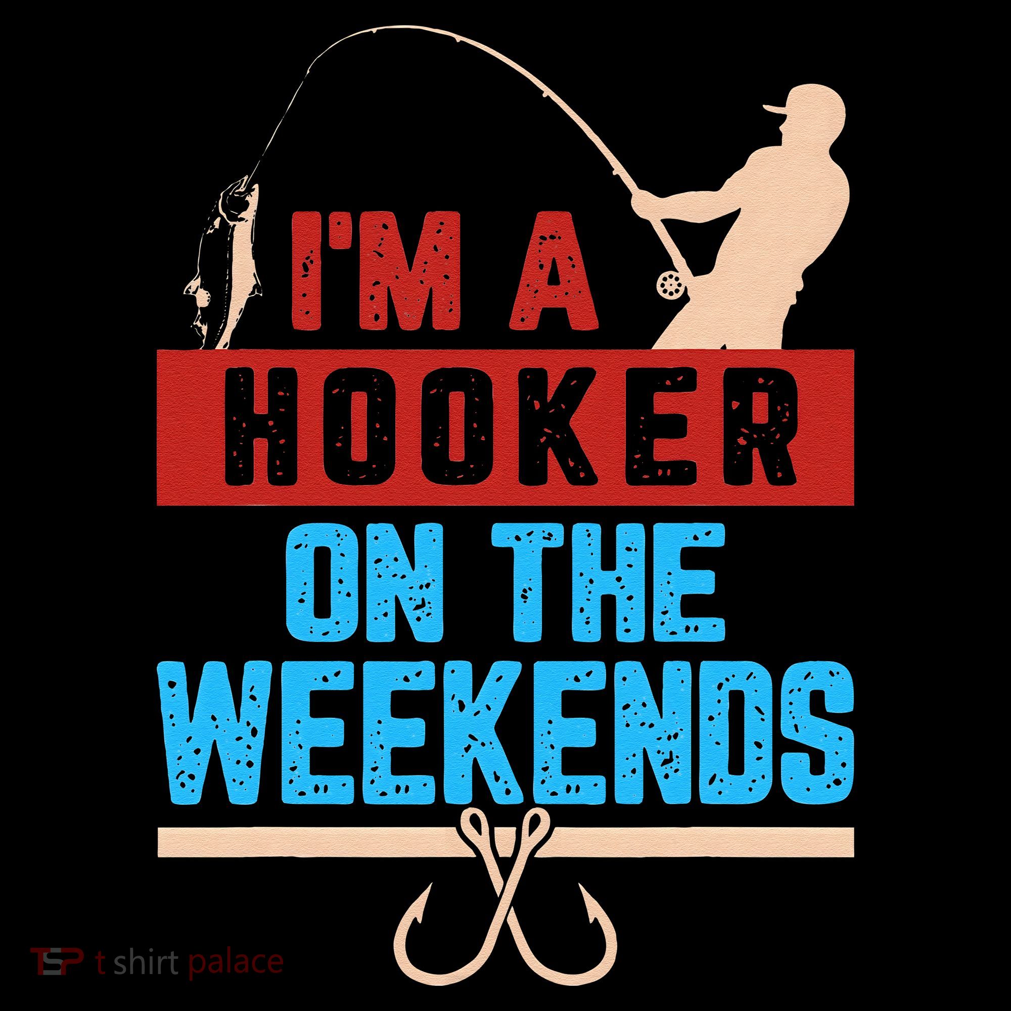 Im A Weekend Hooker Dirty Fishing Humor Coffee Mug