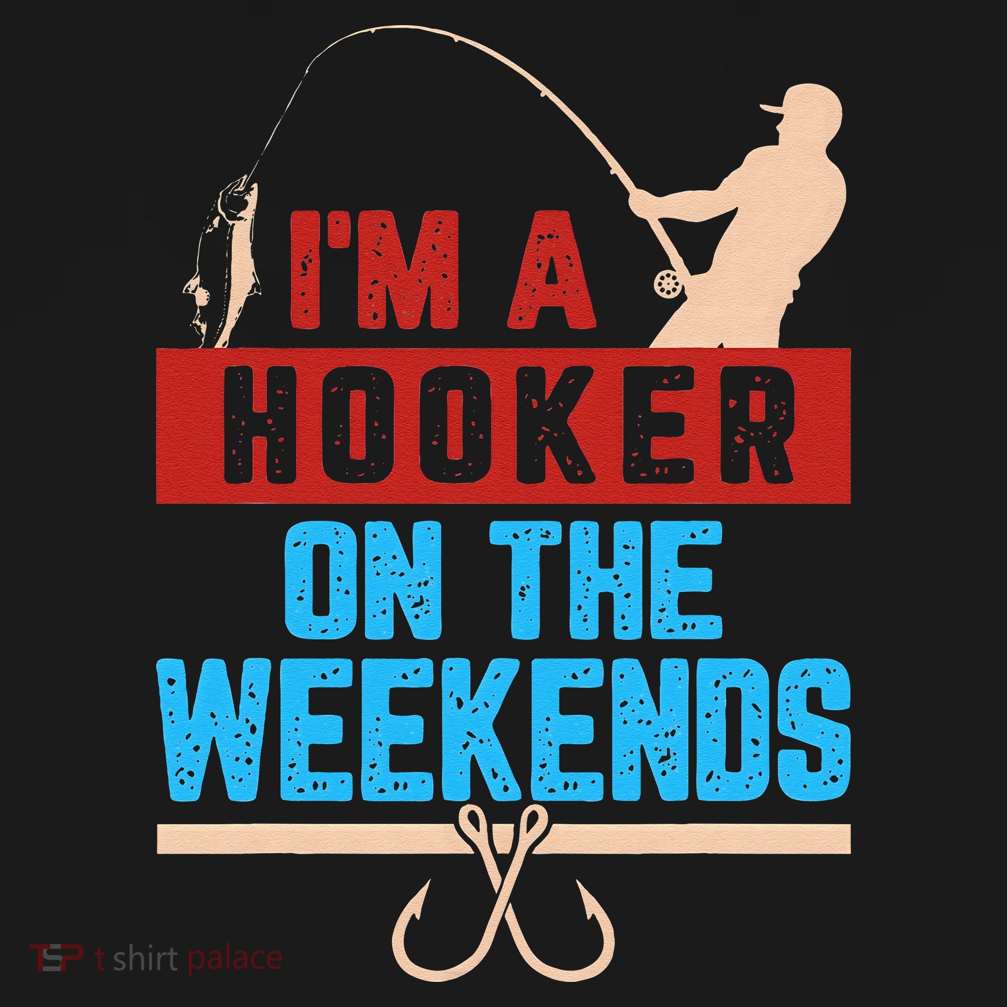 Im A Weekend Hooker Dirty Fishing Humor Women's Hoodie