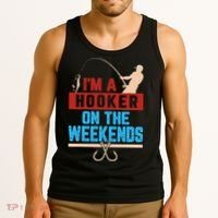 Im A Weekend Hooker Dirty Fishing Humor Tank Top thumb 3