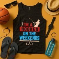Im A Weekend Hooker Dirty Fishing Humor Tank Top thumb 4