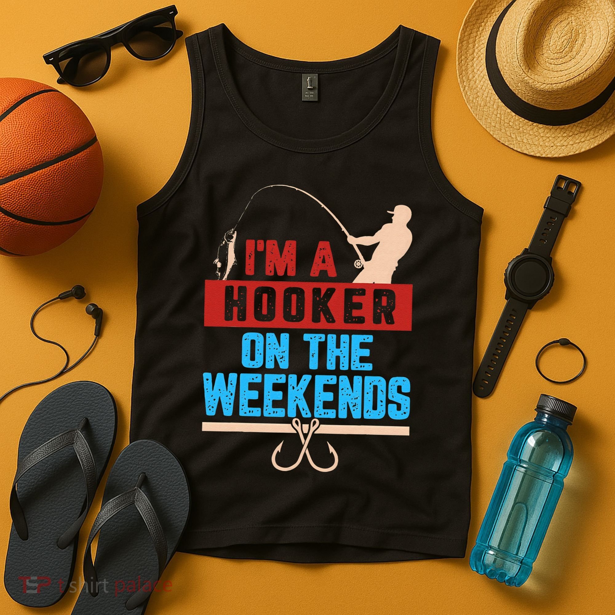 Im A Weekend Hooker Dirty Fishing Humor Tank Top