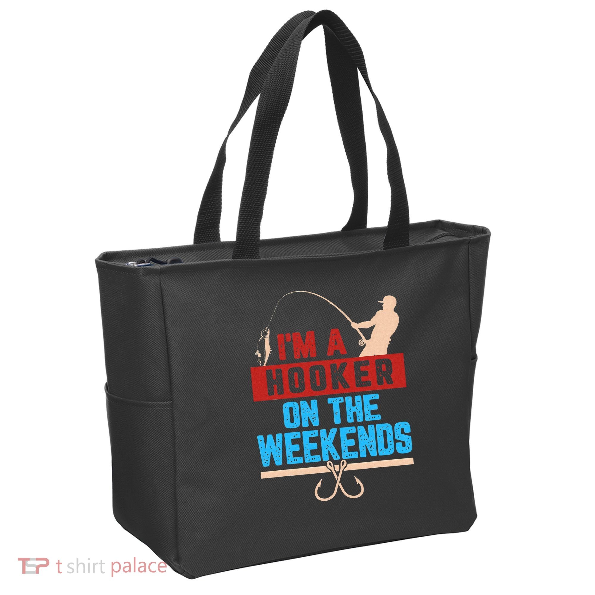 Im A Weekend Hooker Dirty Fishing Humor Tote Bag