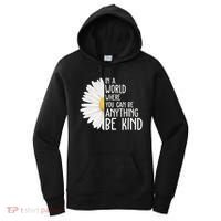 In A World Where You Can Be Anything Be Kind Sunflower Anti Bullying Women's Hoodie thumb 0