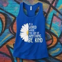 In A World Where You Can Be Anything Be Kind Sunflower Anti Bullying Women's Tank Top thumb 3