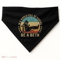 In A World Full Of Karens Be A Beth USA-Made Doggie Bandana thumb 0