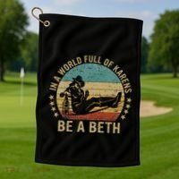 In A World Full Of Karens Be A Beth Golf Towel thumb 1