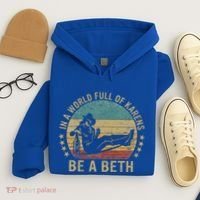 In A World Full Of Karens Be A Beth Hoodie thumb 4