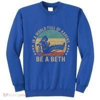 In A World Full Of Karens Be A Beth Sweatshirt thumb 0