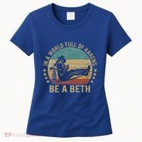 In A World Full Of Karens Be A Beth Women's T-Shirt thumb 0