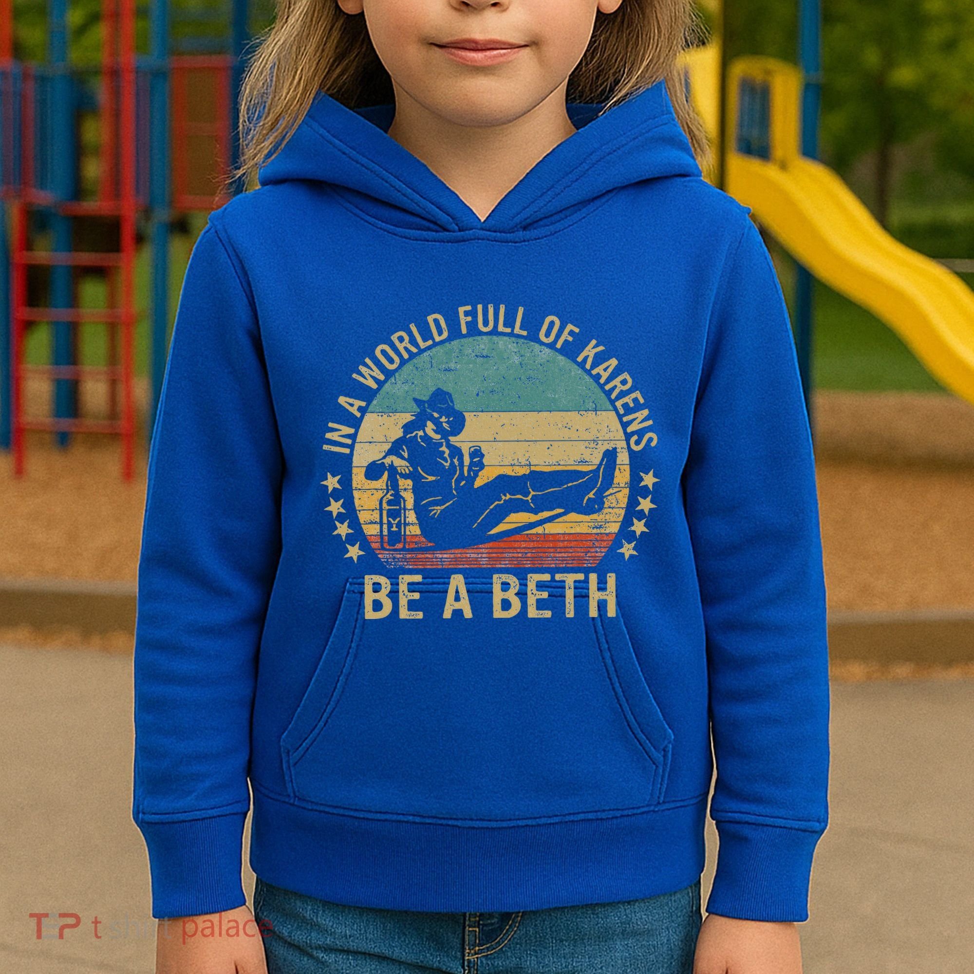 In A World Full Of Karens Be A Beth Kids Hoodie