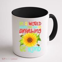 In A World Where You Can Be Anything Be Kind Sunflower Kindness Coffee Mug thumb 1