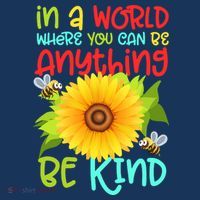 In A World Where You Can Be Anything Be Kind Sunflower Kindness Polo thumb 2