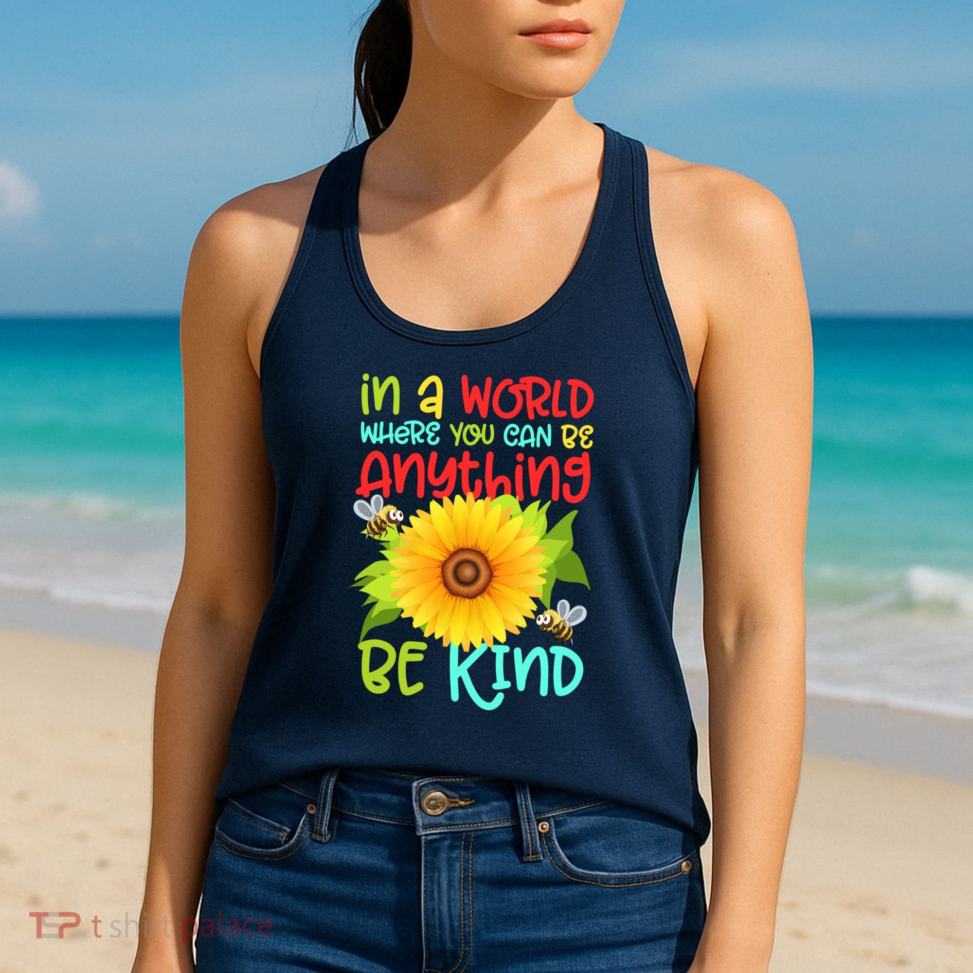 In A World Where You Can Be Anything Be Kind Sunflower Kindness Women's Tank Top