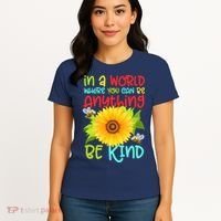 In A World Where You Can Be Anything Be Kind Sunflower Kindness Women's T-Shirt thumb 4
