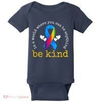 In A World Where You Can Be Anything Be Kind Autism Awareness Ribbon Baby Bodysuit thumb 0
