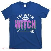 I Am With The Witch Halloween Witch Im With The Witch Funny Gift T-Shirt thumb 0