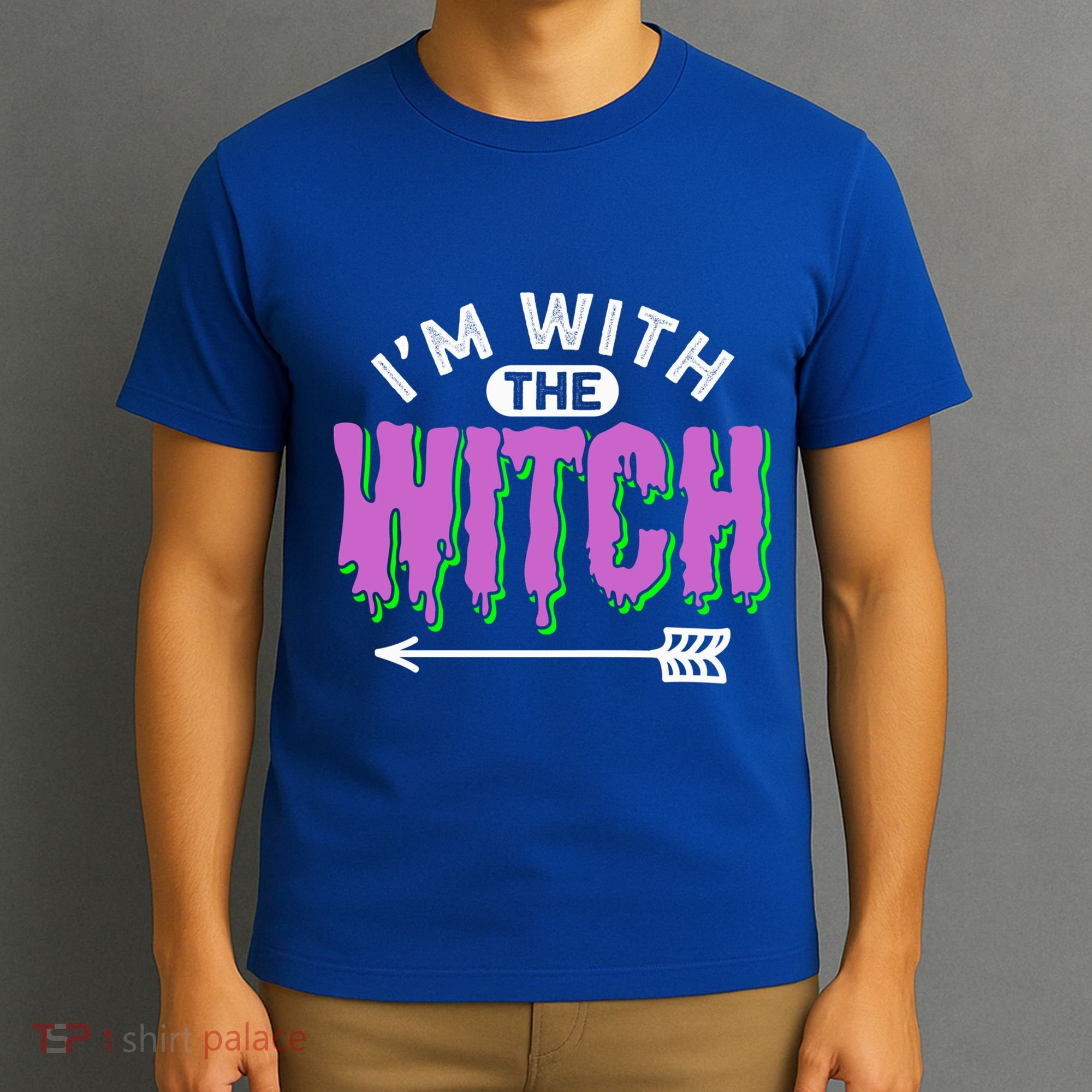 I Am With The Witch Halloween Witch Im With The Witch Funny Gift T-Shirt