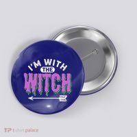 I Am With The Witch Halloween Witch Im With The Witch Funny Gift Button thumb 0