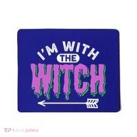 I Am With The Witch Halloween Witch Im With The Witch Funny Gift Mousepad thumb 0