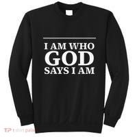 I AM WHO GOD SAYS I AM  Sweatshirt thumb 0