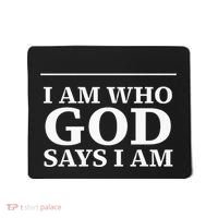 I AM WHO GOD SAYS I AM  Mousepad thumb 0