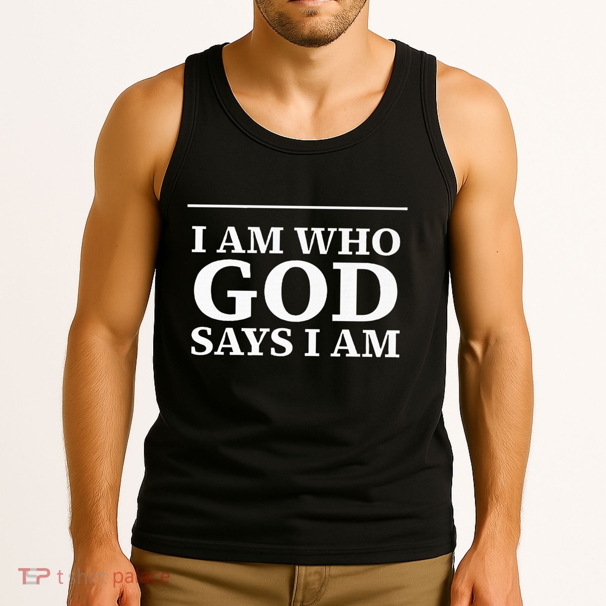 I AM WHO GOD SAYS I AM  Tank Top