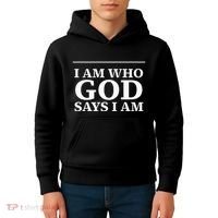 I AM WHO GOD SAYS I AM  Kids Hoodie thumb 4