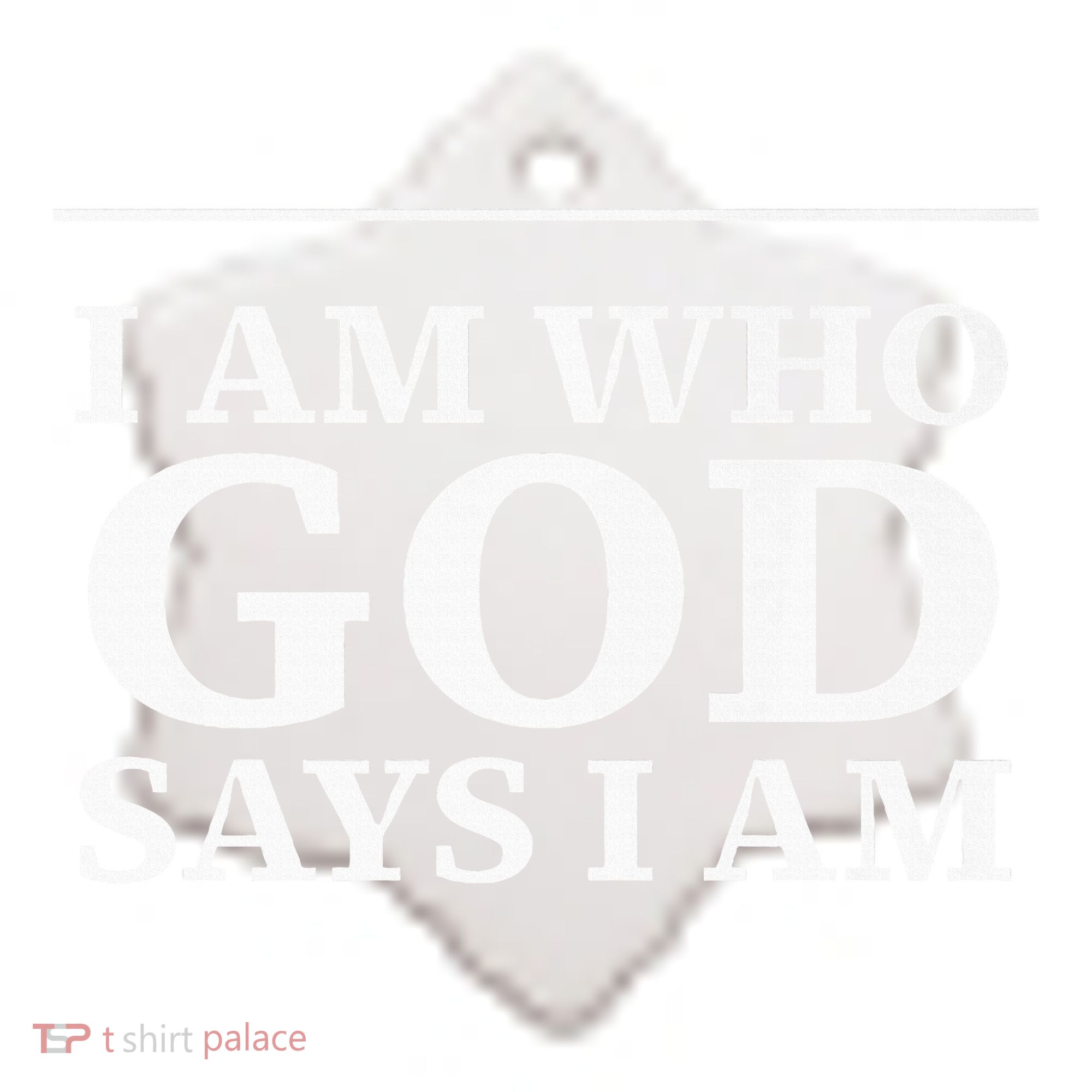 I AM WHO GOD SAYS I AM  Ceramic Ornament
