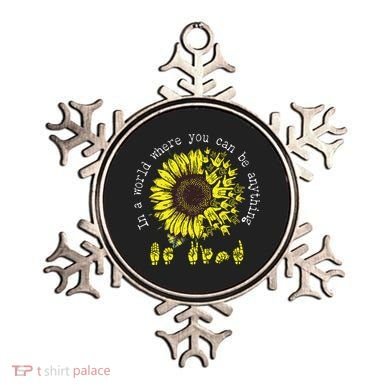 In A World Where You Can Be Anything Sunflower Deaf Ornament
