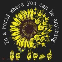 In A World Where You Can Be Anything Sunflower Deaf Hat thumb 2