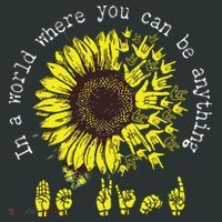 In A World Where You Can Be Anything Sunflower Deaf Sweatshirt thumb 2